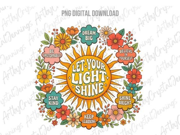Download Positive Let Your Light Shine Floral PNG - Shine Collection