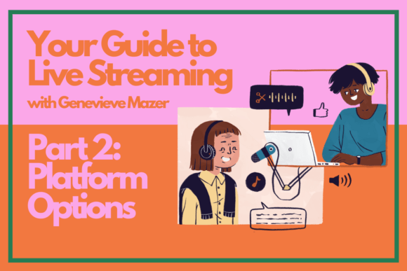 Download Your Guide to Live Streaming Part 2: Platform Options - Streaming Collection
